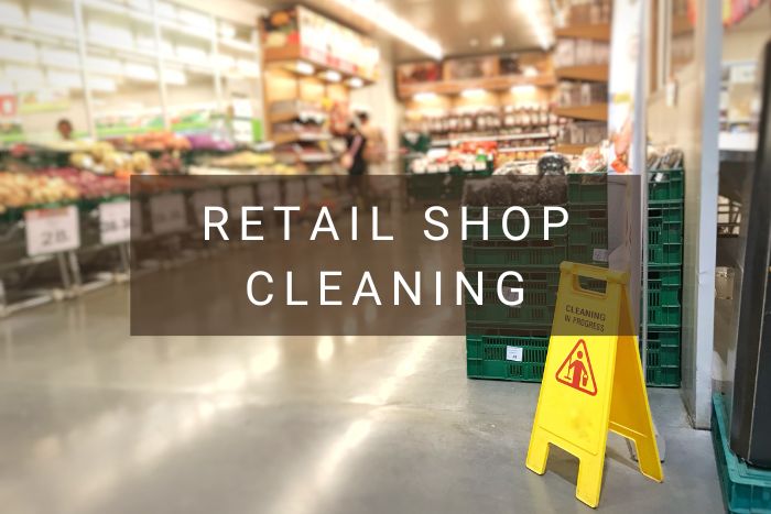 Retail shop cleaning melbourne